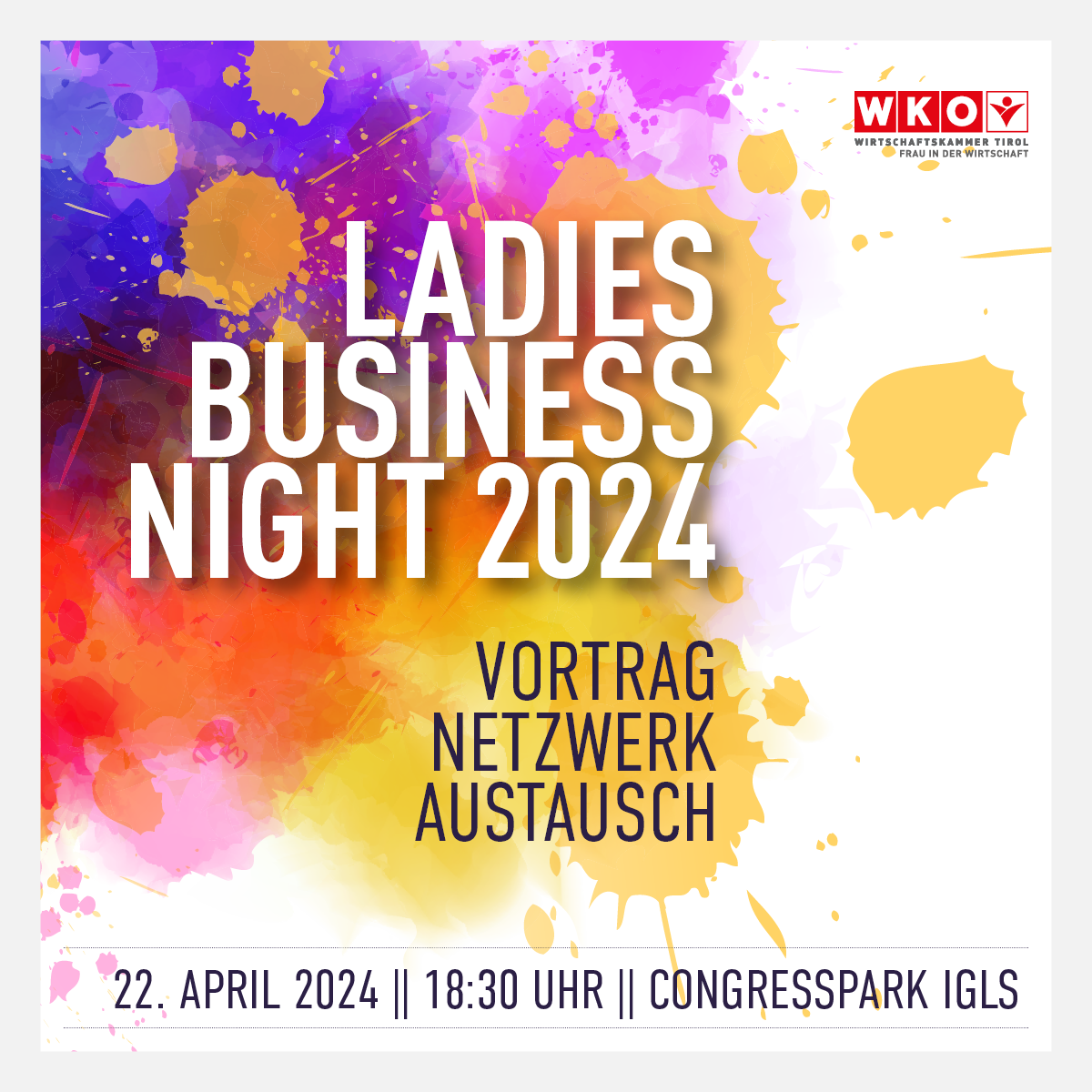 Die „Ladies Business Night 2024“ findet am 22. April 2024 um 18:30 Uhr im Congresspark Igls statt. Dieses Event der Wirtschaftskammer Tirol ermöglicht Vorträge, Netzwerkbildung und Austausch speziell für Frauen in der Wirtschaft.
