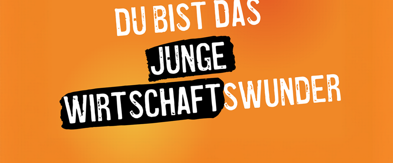 Schriftzug vor orangem Hintergrund: Du bist das Junge Wirtschaftswunder