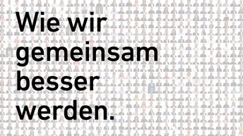 Eine grafische Darstellung zeigt den groß geschriebenen Text „Wie wir gemeinsam besser werden.“ vor einem hellen Hintergrund. Im Hintergrund ist ein Muster aus vielen kleinen Porträts von Personen zu sehen, die regelmäßig angeordnet sind und eine Gemeinschaft symbolisieren.