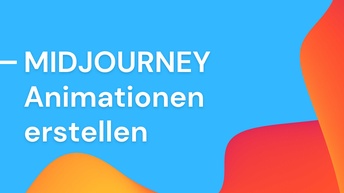 Midjourney Animationen erstellen