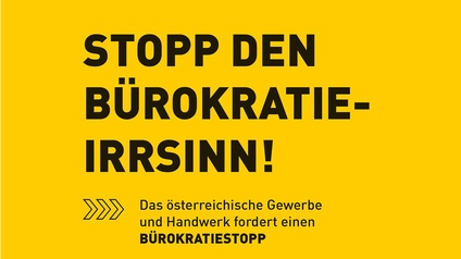 Stopp den Bürokratie-Irrsinn! Das österreichische Gewerbe und Handwerk fordert einen Bürokratiestopp