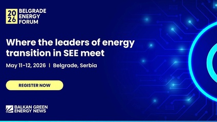 Where the leaders of energy transition in SEE meet, May 11-12, 2026, Belgrade, Serbia, Register Now