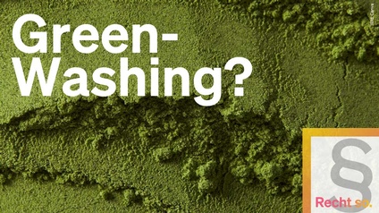 Greenwashing? Recht so