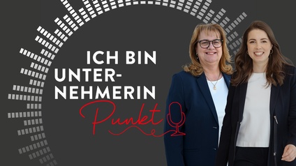 Podcast Ich bin Unternehmerin