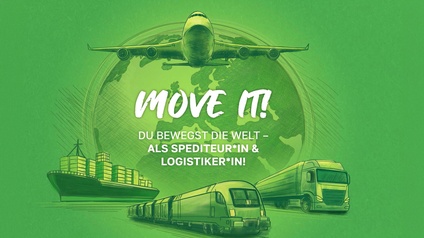 Grünes Motiv mit Flugzeug, Containerschiff, Zug und Lkw vor einer angedeuteten Weltkugel. In der Mitte steht der Text: ‚MOVE IT! Du bewegst die Welt – als Spediteurin & Logistikerin!