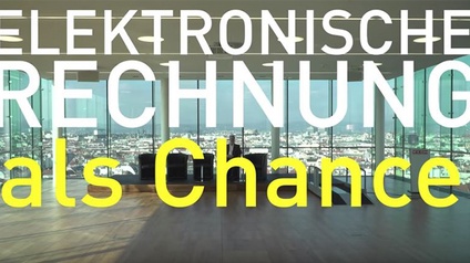Die elektronische Rechnung als Chance: schnell, papierlos, sicher