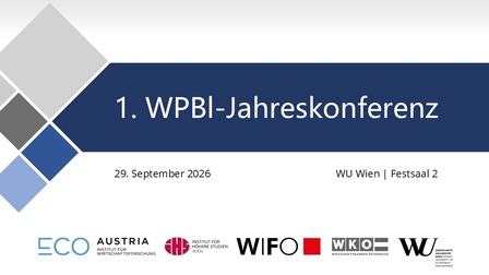 Banner zur „1. WPBI-Jahreskonferenz“ am 29. September 2026 von 14:30 bis 18:00 Uhr an der WU Wien, Festsaal 2.<br />
Block 1 behandelt Industriepolitik. Als Keynote-Speaker ist Timo Wollmershäuser vom ifo Institut angegeben. Block 2 behandelt internationalen Handel. Als Keynote-Speaker ist Gabriel Felbermayr vom WIFO angegeben. Neben den Programminformationen steht die Aufforderung „Jetzt anmelden!“.