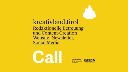 gelber Hintergrund mit Aufschrift Call kreativland.tirol Redaktionelle Betreuung und Content-Creation Website, Newsletter, Social  Media