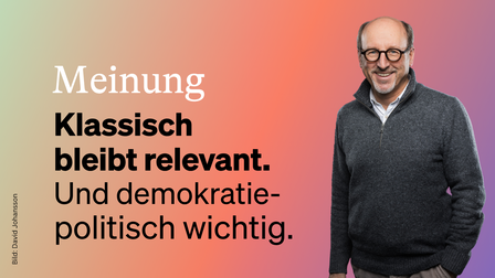 Kurt Höretzeder - Meinung Klassisch relevant. Und demokratiepolitisch wichtig.