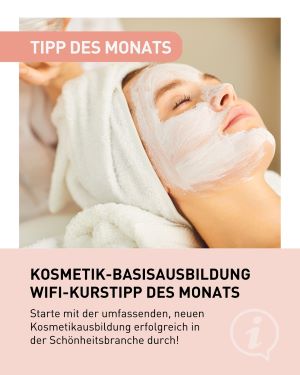 WIFI-Kurstipp Kosmetik Basisausbildung