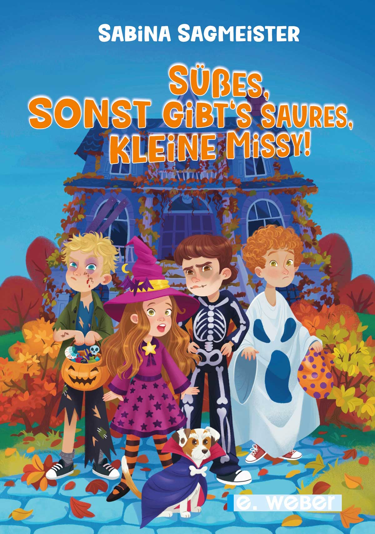 Cover des Kinderbuches: S&uuml;&szlig;es, sonst gibt's Saures, kleine Missy!
