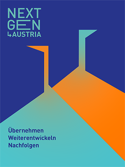 NextGen4Austria: &Uuml;bewrnehmen. Weiterentwickeln. Nachfolgen.