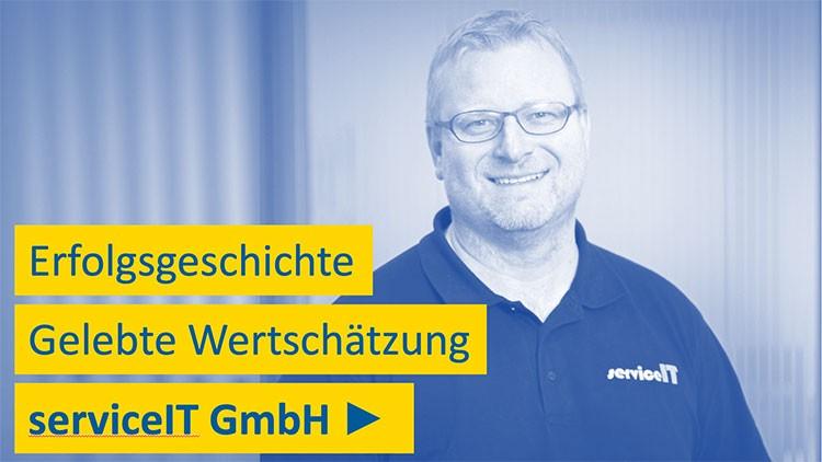 Erfolgsgeschichte Gelebte Wertschätzung der serviceIT GmbH