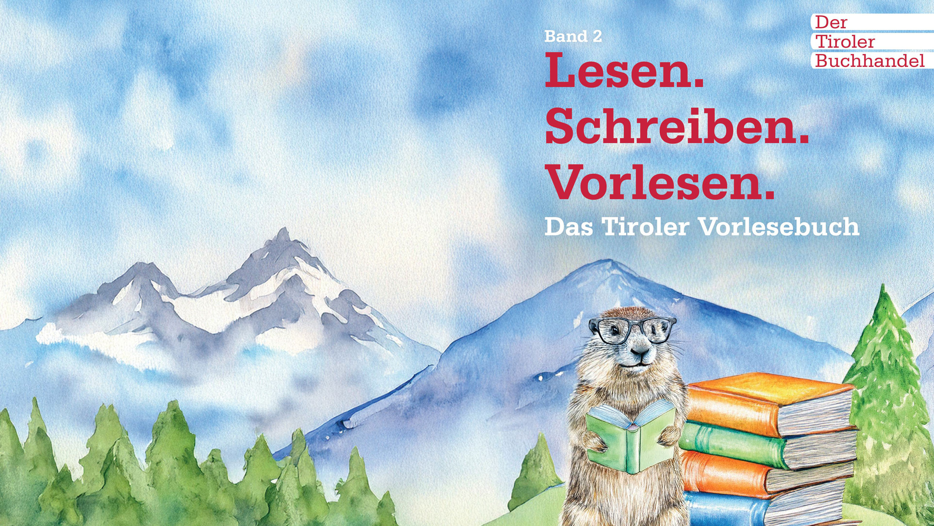 Buchcover des Tiroler Vorlesebuches Band 2. Es handelt sich um eine Zeichnung, man sieht darauf Berge im Hintergrund, einen kleinen Wald, ein Murmeltier mit einer Brille und einem Buch in der Hand, daneben liegt ein Stapel B&uuml;cher.