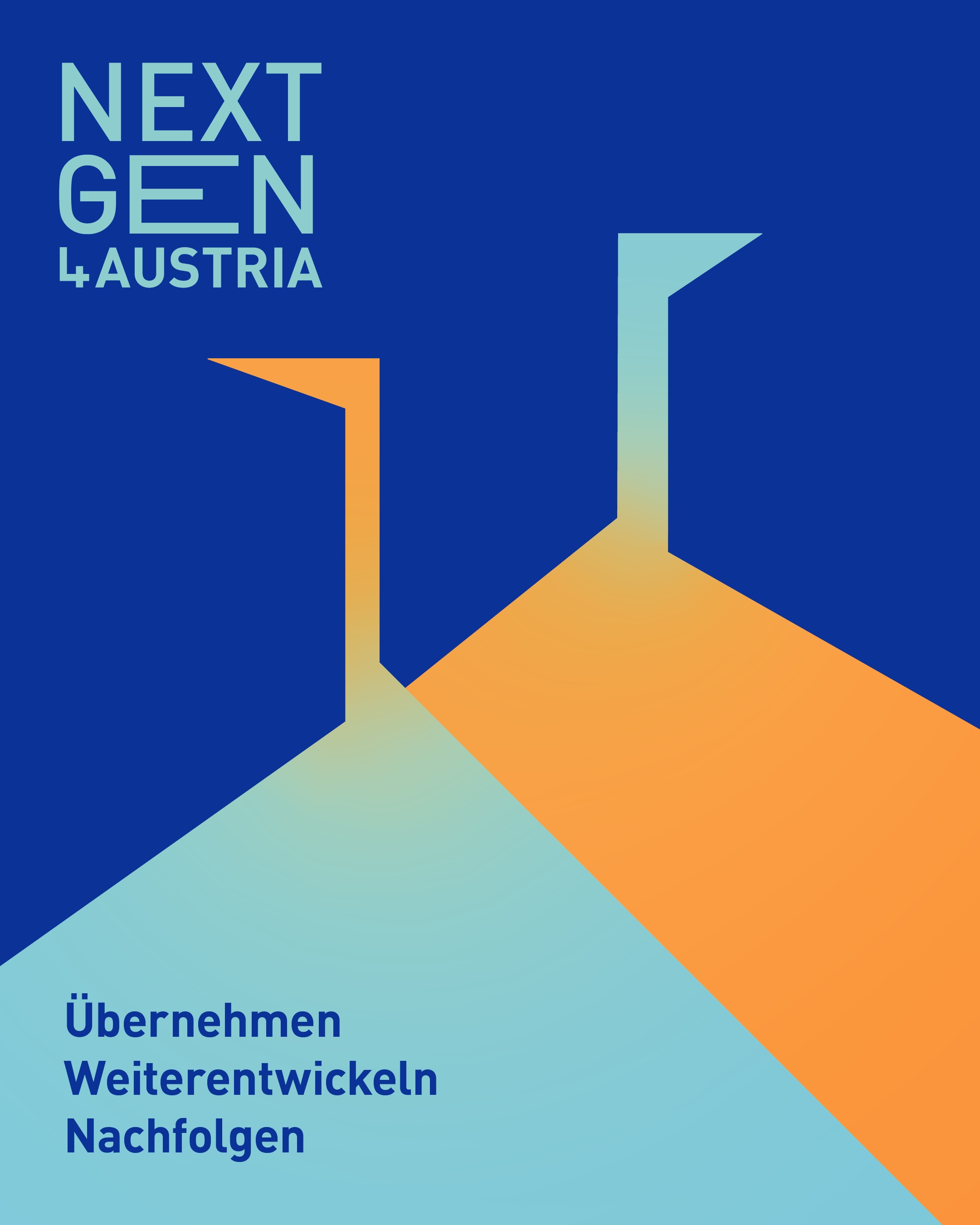 Next Gen Austria Grafik der Wirtschaftskammer Tirol zum Thema Unternehmensnachfolge, Unternehmen &uuml;bernehmen und weiterentwickeln, modernes Social Media Sujet in Blau und Orange mit Schriftzug &bdquo;&Uuml;bernehmen Weiterentwickeln Nachfolgen&ldquo;, Initiative f&uuml;r junge Unternehmerinnen und Unternehmer in &Ouml;sterreich
