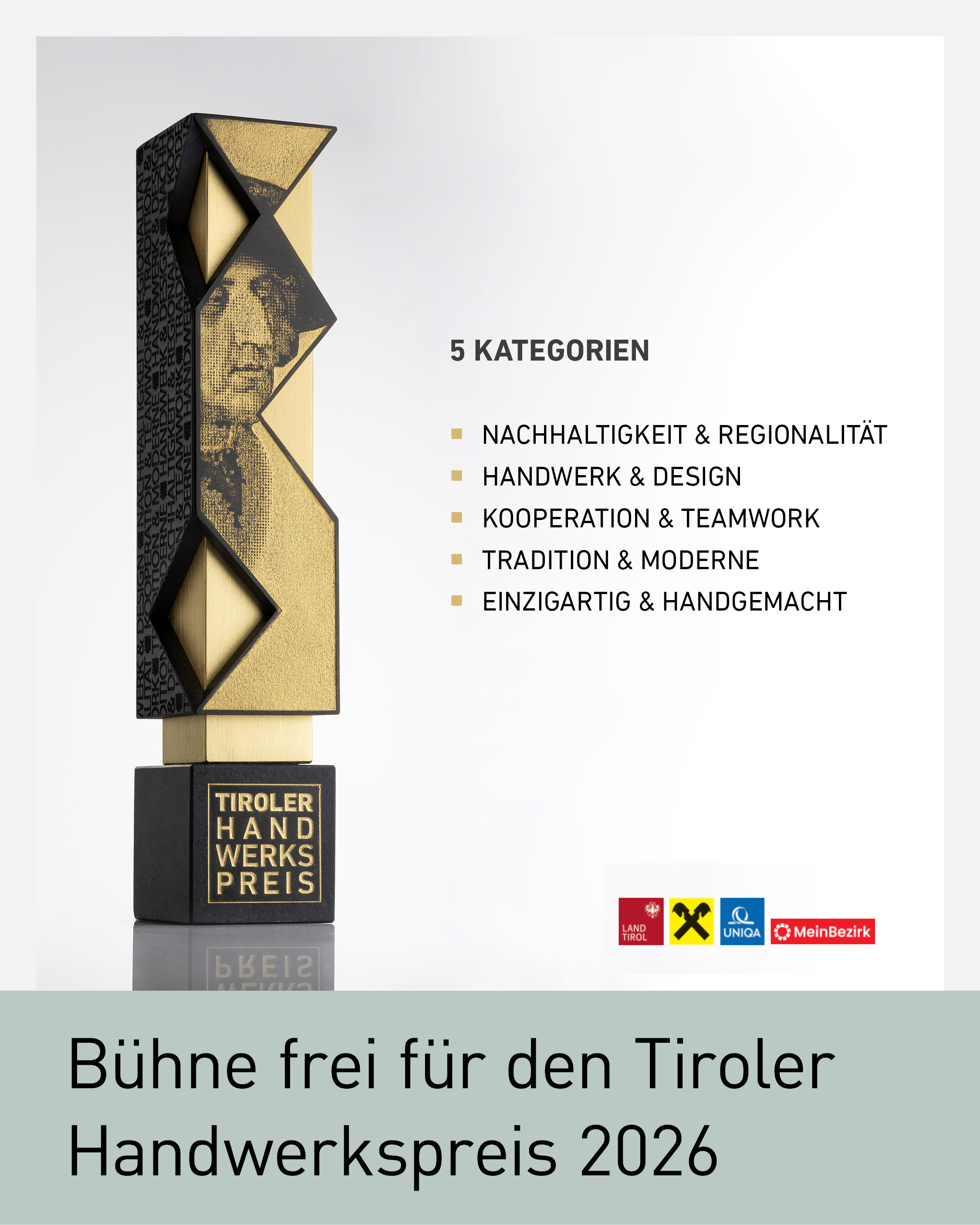 Sujet zum Tiroler Handwerkspreis 2026 mit goldener Troph&auml;e und f&uuml;nf Kategorien: Nachhaltigkeit und Regionalit&auml;t, Handwerk und Design, Kooperation und Teamwork, Tradition und Moderne sowie einzigartig und handgemacht, inklusive Partnerlogos von Land Tirol, Raiffeisen, UNIQA und MeinBezirk.