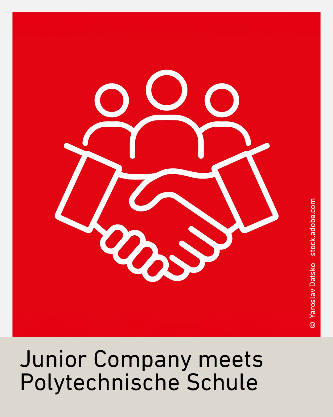 Rote und wei&szlig;e grafische Darstellung von drei Personen, die einen Handschlag austauschen, zusammen mit dem Text "Junior Company meets Polytechnische Schule".