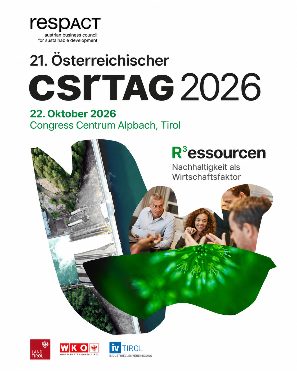 Veranstaltungsgrafik zum 21. Österreichischen csrTAG 2026 am 22. Oktober im Congress Centrum Alpbach. Eine Collage aus Wasserkraftwerk, Gesprächsrunde und grüner Natur steht für R³essourcen, Nachhaltigkeit und verantwortungsvolles Wirtschaften. Mit Logos von respACT, Land Tirol, Wirtschaftskammer Tirol und IV Tirol.