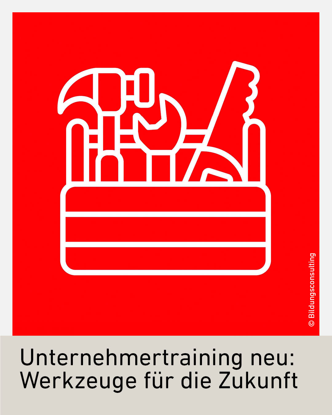 Illustration eines Werkzeugkastens mit Hammer, Schraubenschl&uuml;ssel und S&auml;ge als Symbol f&uuml;r modernes Unternehmertraining &ndash; Werkzeuge f&uuml;r die Zukunft