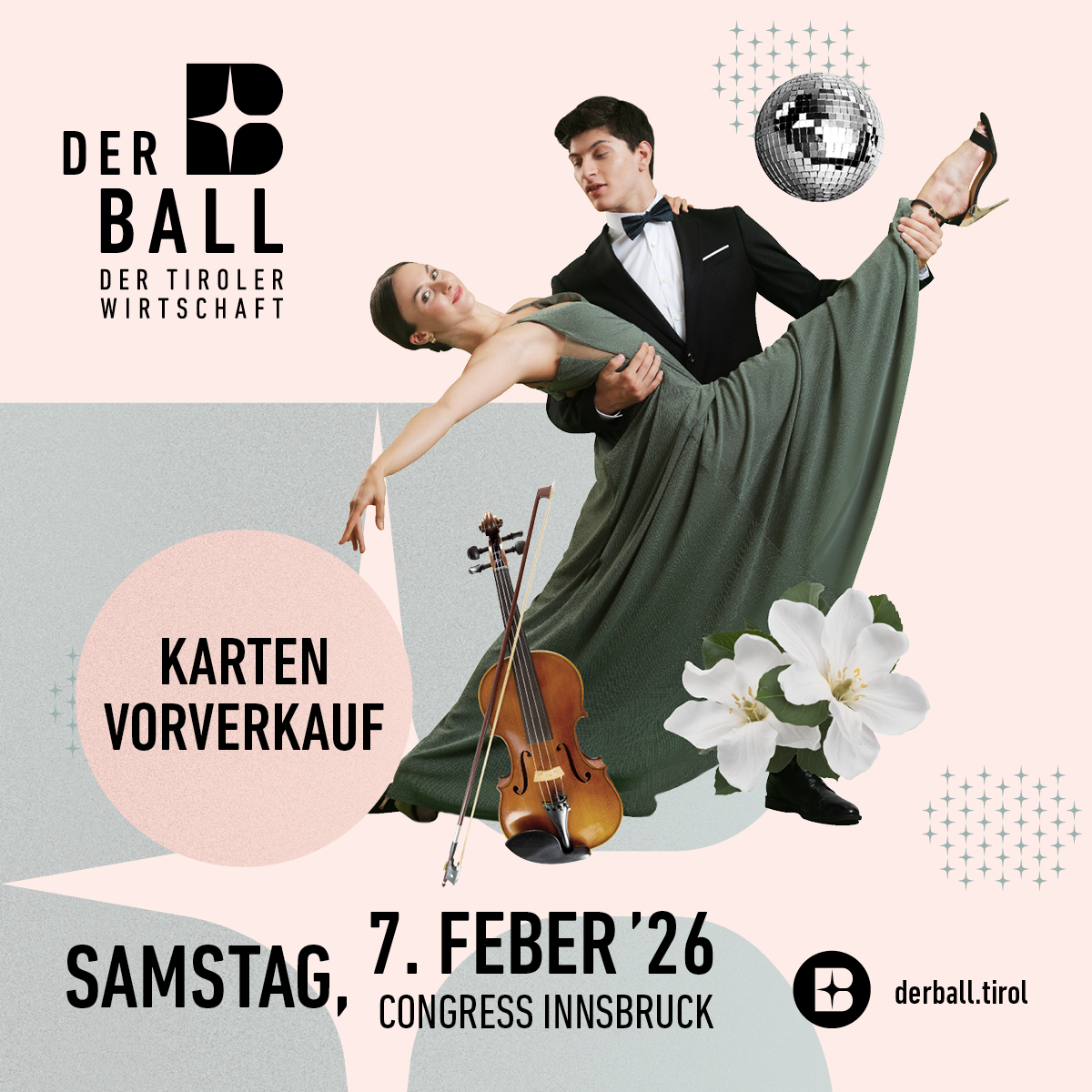 Tanzpaar in eleganter Ballkleidung vor grafischen Elementen, begleitet von Violine, Blumen und Diskokugel; Hinweis auf Kartenvorverkauf für den Ball der Tiroler Wirtschaft am 7. Februar 2026 im Congress Innsbruck.