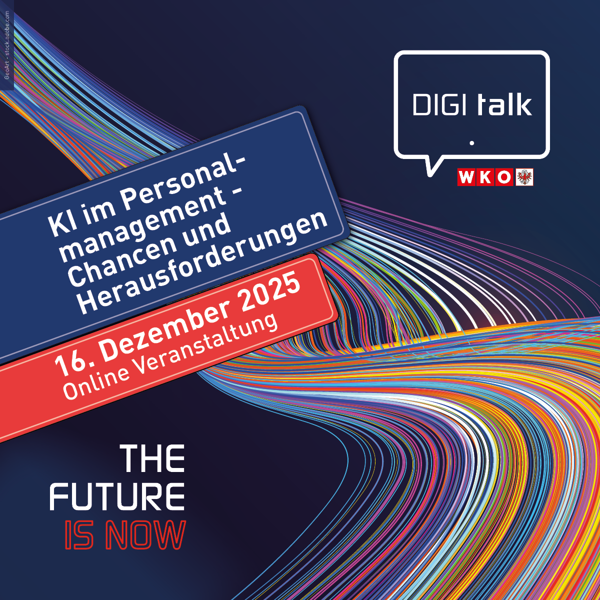 Grafik zur Online-Veranstaltung DIGI.talk der Wirtschaftskammer Tirol zum Thema KI im Personalmanagement mit Hinweis auf Chancen und Herausforderungen sowie Datum 16. Dezember 2025; dynamische, bunt geschwungene Linien auf dunklem Hintergrund und Schriftzug The Future Is Now.&ldquo;