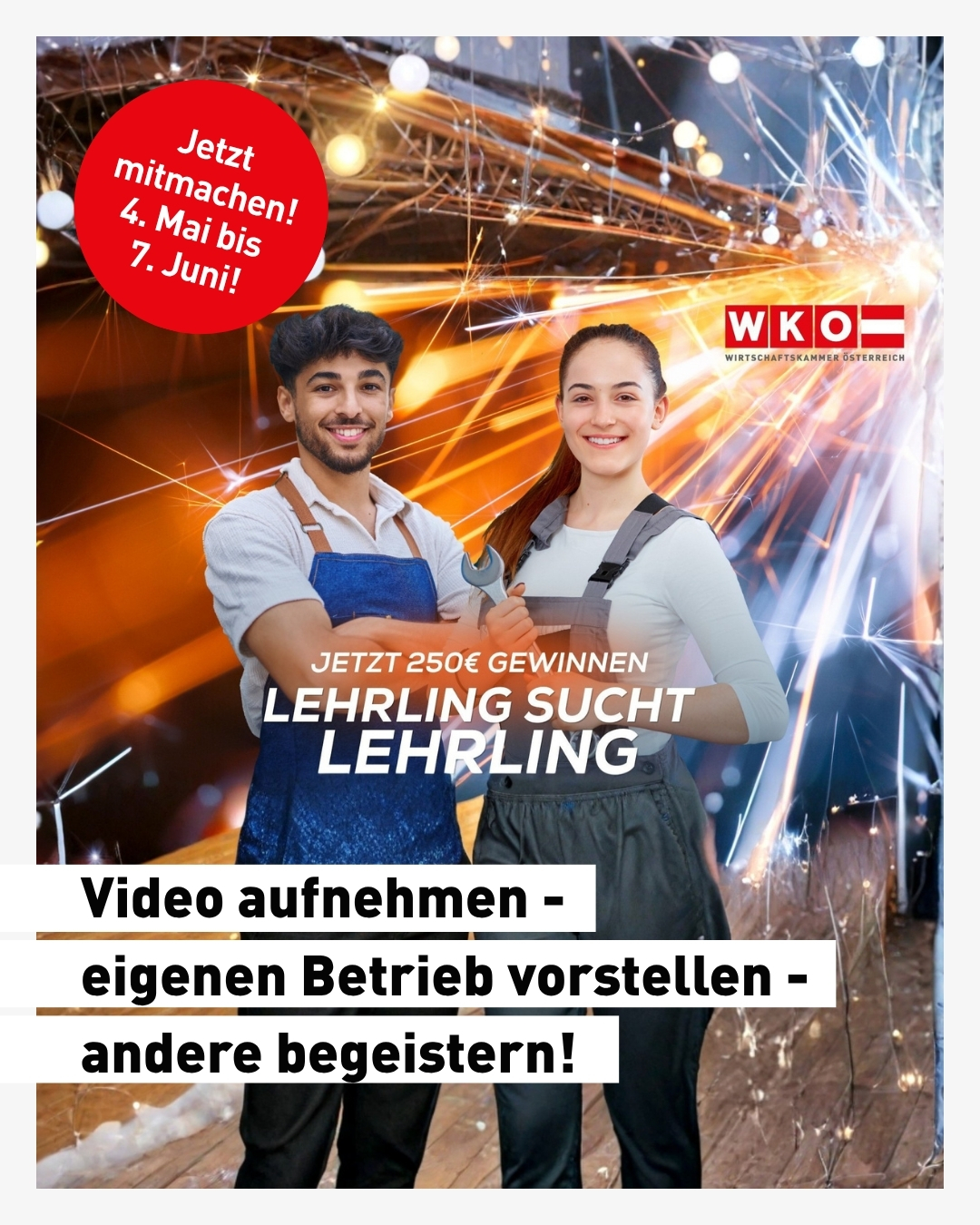 Lehrling sucht Lehrling 2026 WKO Kampagne, zwei junge Fachkr&auml;fte im Handwerk, Aufruf Video aufnehmen und Betrieb vorstellen, Lehrlingsmarketing Tirol, Fachkr&auml;fte sichern, Gewinnspiel 250 Euro, Wirtschaftskammer &Ouml;sterreich