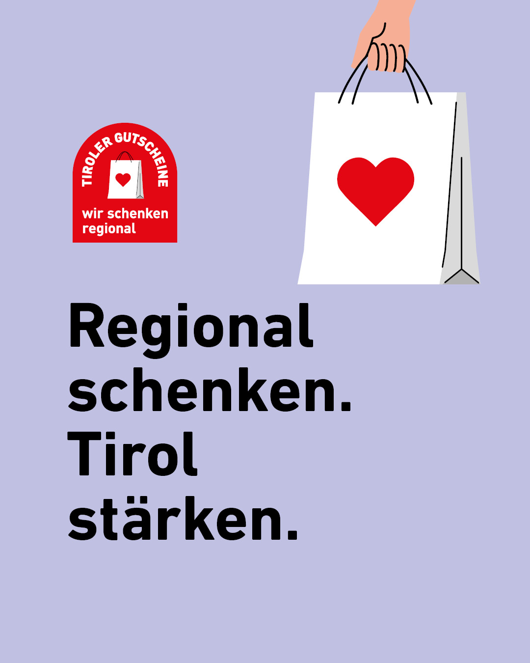 Illustration mit Einkaufstasche und rotem Herzsymbol sowie Tiroler-Gutscheine-Logo; daneben der Slogan „Regional schenken. Tirol stärken.“ als Hinweis auf regionales Einkaufen und lokale Wertschöpfung.