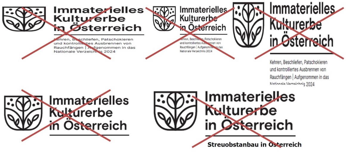 Mehrere Varianten eines Logos mit der Aufschrift &bdquo;Immaterielles Kulturerbe in &Ouml;sterreich&ldquo; sind auf einem wei&szlig;en Hintergrund angeordnet. &Uuml;ber jede Version des Logos ist ein rotes, diagonales Kreuz gelegt, das signalisiert, dass diese Darstellungen unzul&auml;ssig sind. Die Logos zeigen jeweils ein stilisiertes Pflanzensymbol sowie unterschiedliche Untertitel wie Hinweise auf Handwerkstechniken oder Streuobstanbau.