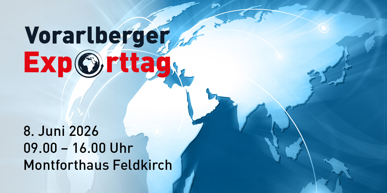 Vorarlberger Exporttag: 8. Juni 2026, Montforthaus Feldkirch