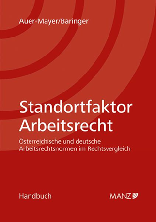 Cover des Buches "Standortfaktor Arbeitsrecht - &Ouml;sterreichische und deutsche Arbeitsrechtsnormen im Rechtsvergleich"