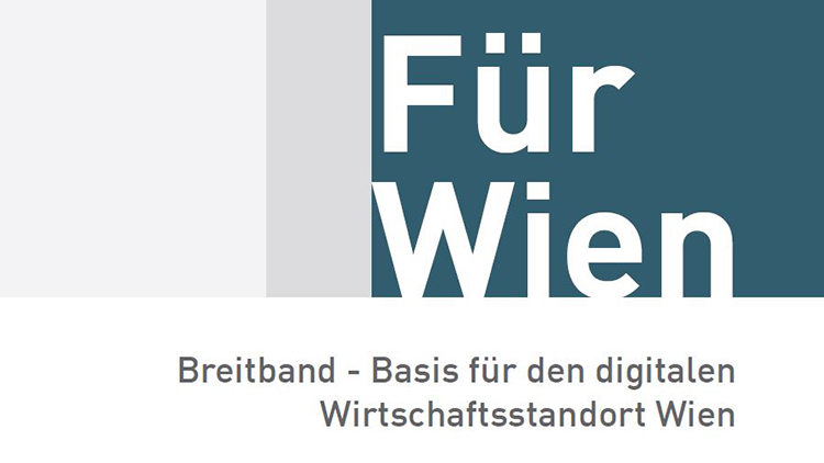 FürWien 25: Breitband - Basis für den digitalen Wirtschaftsstandort Wien